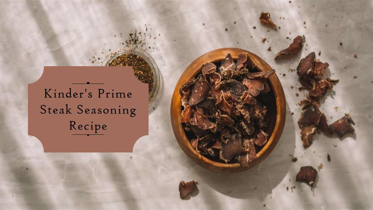 Kinder's Prime Steak Seasoning Recipe